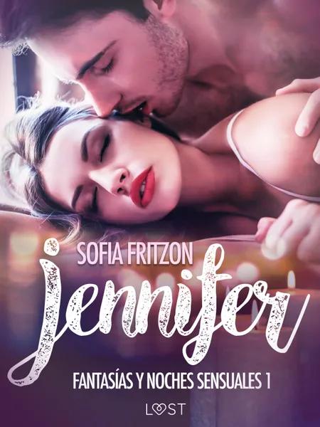 Jennifer: Fantasías y Noches Sensuales 1 af Sofia Fritzson