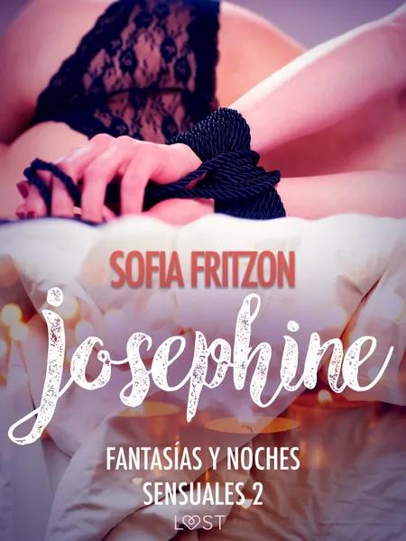 Josephine: Fantasías y Noches Sensuales 2 af Sofia Fritzson