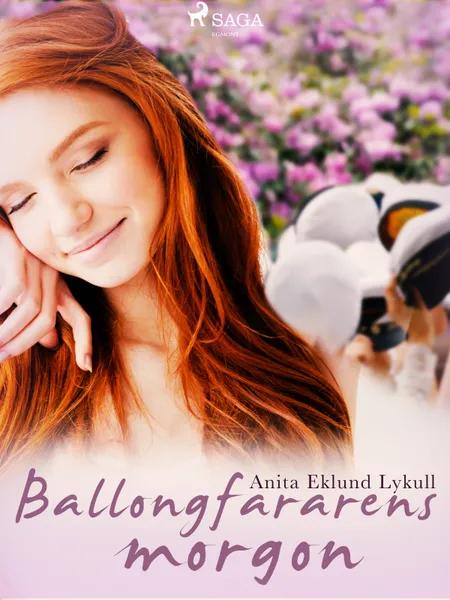 Ballongfararens morgon af Anita Eklund Lykull