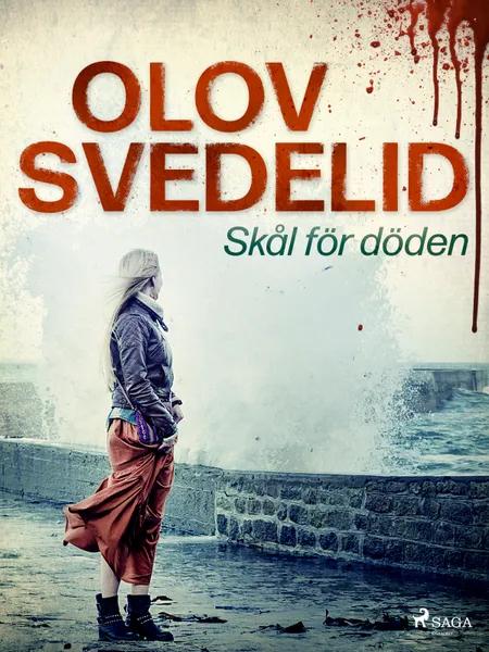 Skål för döden af Olov Svedelid