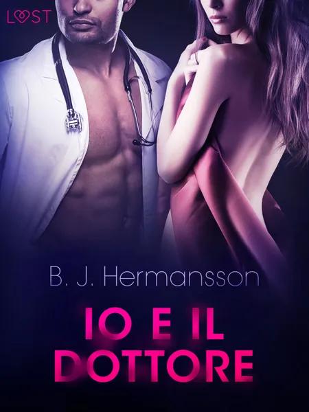 Io e il dottore - Breve racconto erotico af B. J. Hermansson
