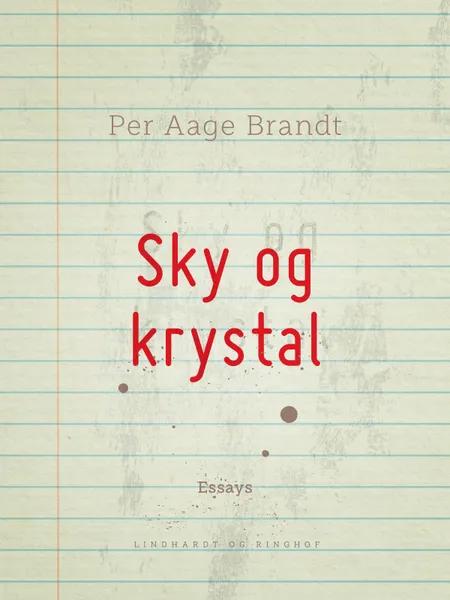 Sky og krystal af Per Aage Brandt