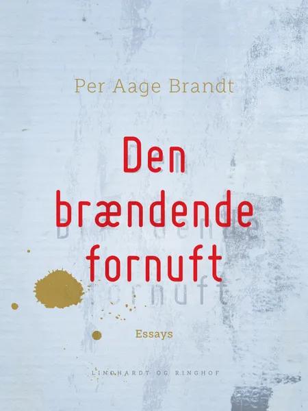Den brændende fornuft af Per Aage Brandt