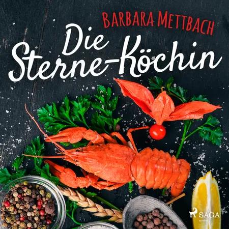 Die Sterne-Köchin af Barbara Mettbach