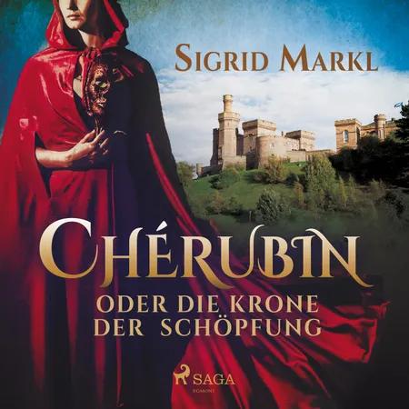 Chérubin oder die Krone der Schöpfung af Sigrid Markl