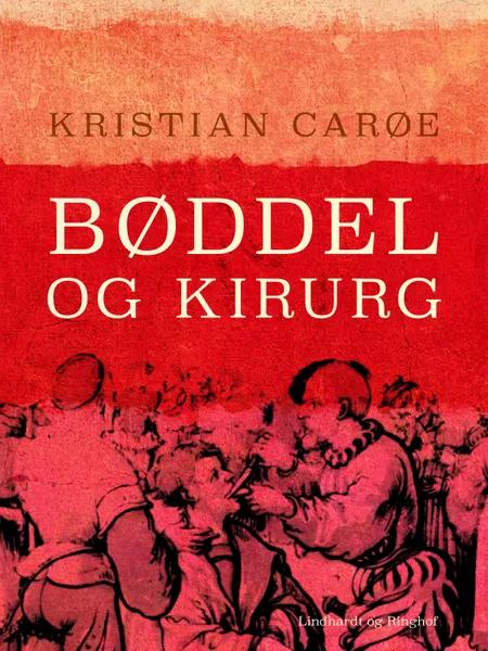 Bøddel og kirurg af Kristian Carøe