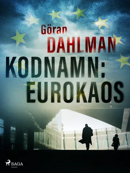 Kodnamn: Eurokaos af Göran Dahlman