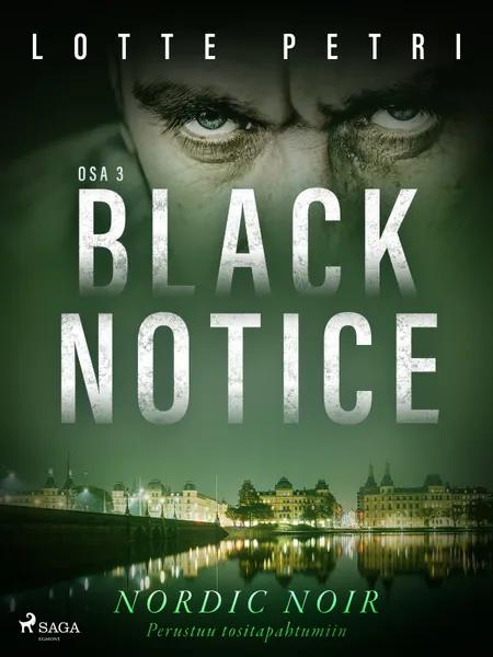 Black notice: Osa 3 af Lotte Petri