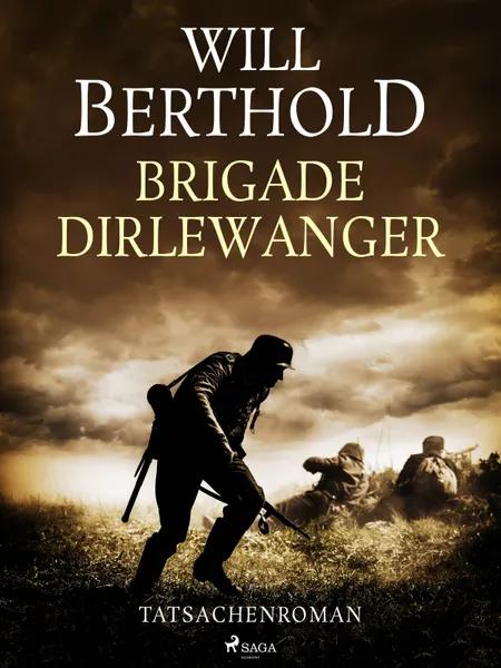 Brigade Dirlewanger af Will Berthold