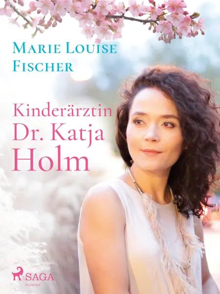 Kinderärztin Dr. Katja Holm af Marie Louise Fischer