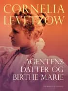 Agentens datter og Birthe Marie
