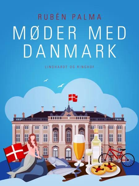 Møder med Danmark af Rubén Palma