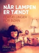 Når lampen er tændt. Fortællinger for børn