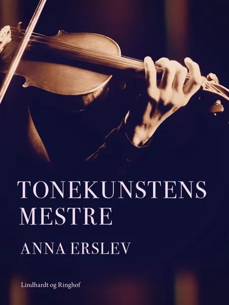 Tonekunstens mestre af Anna Erslev