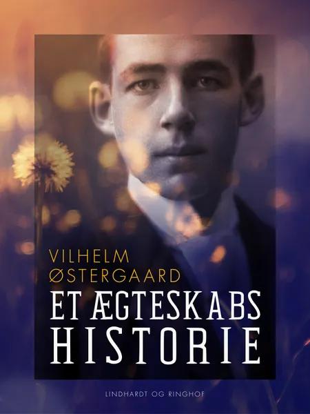 Et ægteskabs historie af Vilhelm Østergaard