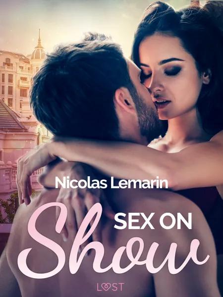Sex on Show - erotic short story af Nicolas Lemarin