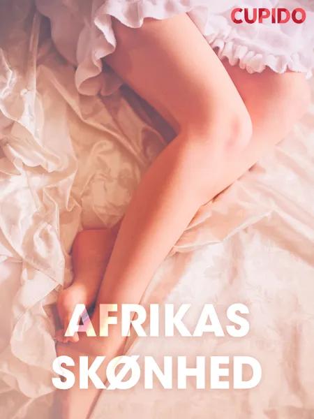 Afrikas skønhed - erotiske noveller af Cupido