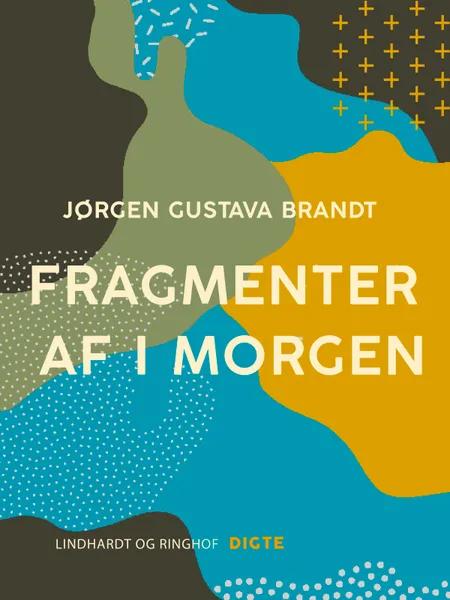 Fragment af imorgen af Jørgen Gustava Brandt