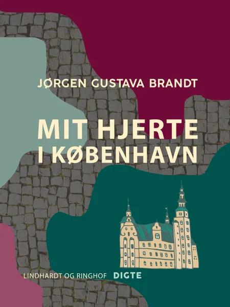 Mit hjerte i København af Jørgen Gustava Brandt