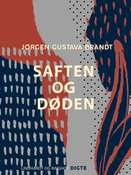 Saften og døden af Jørgen Gustava Brandt