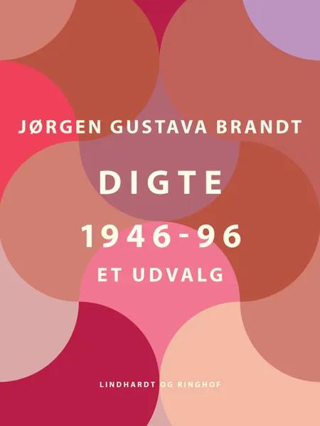 Digte 1946-96. Et udvalg af Jørgen Gustava Brandt