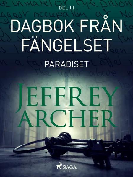 Dagbok från fängelset - Paradiset af Jeffrey Archer