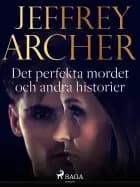 Det perfekta mordet och andra historier