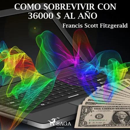 Como sobrevivir con 36.000 USD al año af F. Scott. Fitzgerald