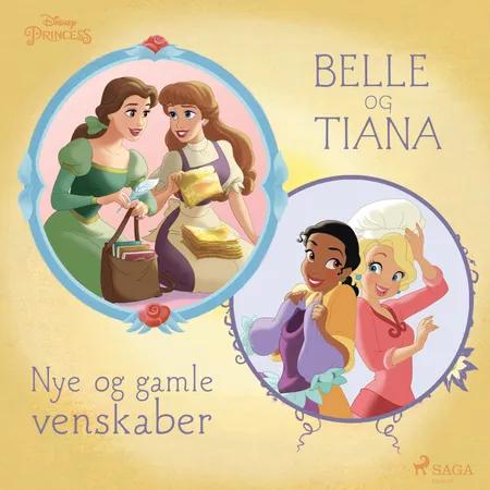 Belle og Tiana - Nye og gamle venskaber af Disney