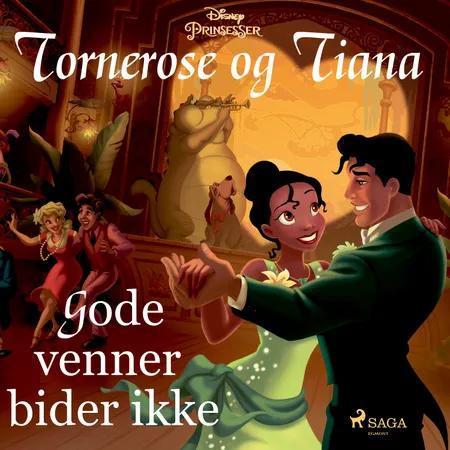 Tornerose og Tiana - Gode venner bider ikke af Disney