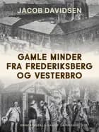 Gamle minder fra Frederiksberg og Vesterbro