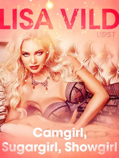 Camgirl, Sugargirl, Showgirl - una serie erotica af Lisa Vild