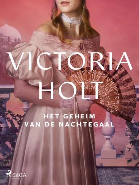 Het geheim van de nachtegaal af Victoria Holt