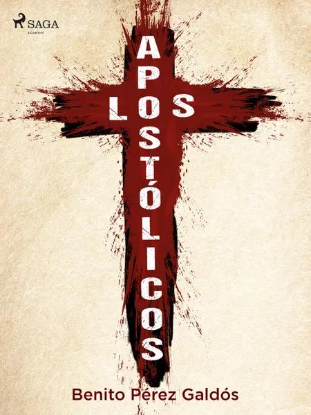 Los apostólicos af Benito Perez Galdos