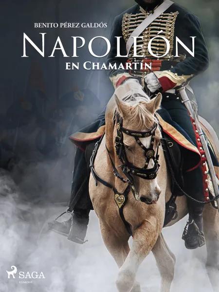Napoleón en Chamartín af Benito Perez Galdos