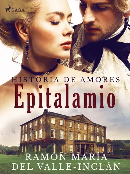 Epitalamio (Historia de amores) af Ramón María Del Valle-Inclán