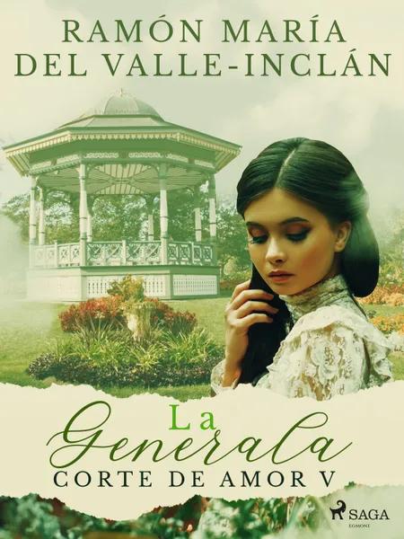 La Generala (Corte de Amor V) af Ramón María Del Valle-Inclán