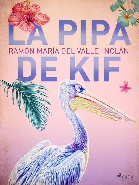 La pipa de Kif af Ramón María Del Valle-Inclán
