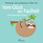 Vom Glück der Faulheit - Langsame leben länger