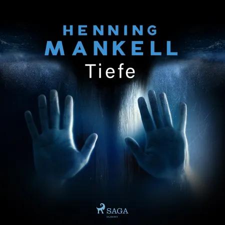 Tiefe af Henning Mankell
