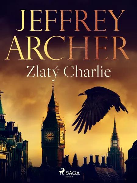 Zlatý Charlie af Jeffrey Archer