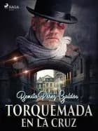 Torquemada en la cruz