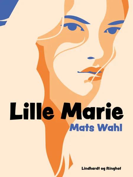 Lille Marie af Mats Wahl