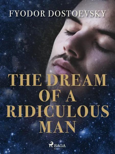 The Dream of a Ridiculous Man af F. M. Dostojevskij