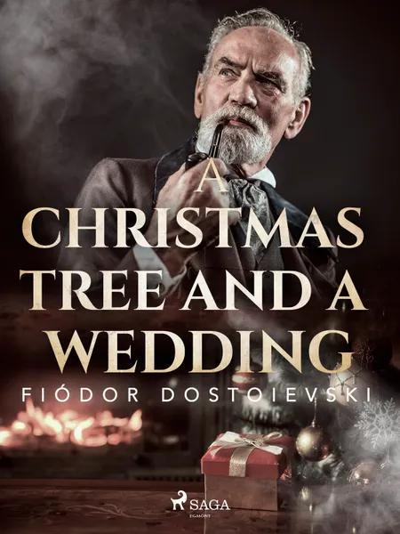 A Christmas Tree and a Wedding af F. M. Dostojevskij