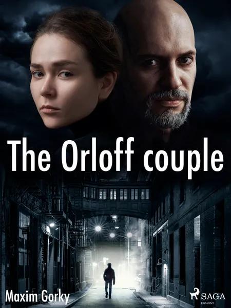 The Orloff Couple af Maxim Gorky