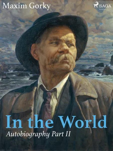 In the World, Autobiography Part II af Maxim Gorky