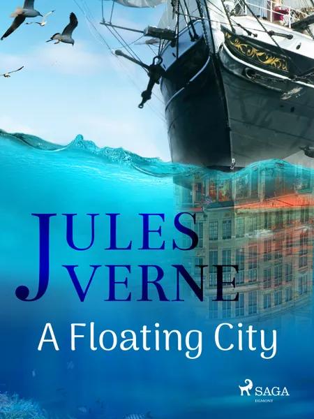 A Floating City af Jules Verne