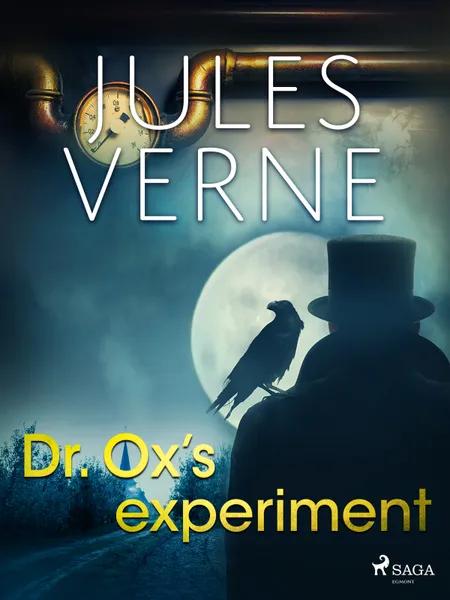 Dr. Ox's Experiment af Jules Verne