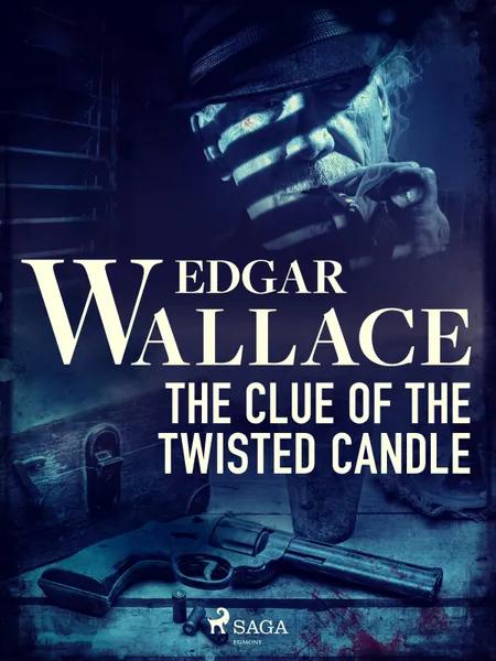 The Clue of the Twisted Candle af Edgar Wallace